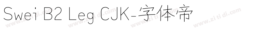 Swei B2 Leg CJK字体转换